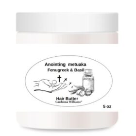 Anointing Metuaka Fenugreek and Basil Hair Butter 5 oz